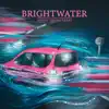 Brightwater - Where the Tap Leaks - EP